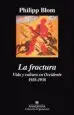 AudioLibro La Fractura: Vida y Cultura en Occidente 1918-1938 de Phillip Blom