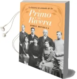 Descargar AudioLibro La Historia no Contada de los Primo de Rivera de Jorge Bonilla año 2016