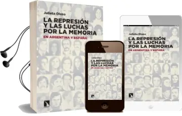Descargar AudioLibro La Represion y las Luchas por la Memoria en Argentina y España de Maria Julieta Olaso Ruiz año 2016