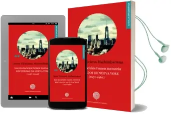 Descargar AudioLibro Los Rascacielos Tienen Memoria: Recuerdos de Nueva York (1957 - 1962) de Javier Villacieros Machimbarrena año 2016