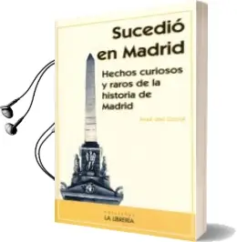 Descargar AudioLibro Sucedio en Madrid de Jose Del Corral año 2016