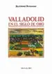 AudioLibro Valladolid en el Siglo de oro (Edición Facsímil) de Bartolome Benassar