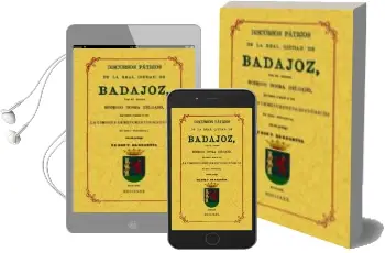 Descargar AudioLibro Badajoz: Discursos Patrios de la Real Ciudad (Ed. Facsimil) de Rodrigo Dosma Delgado año 2016