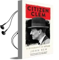 Descargar AudioLibro Citizen Clem: A Biography of Attlee de John Bew año 2016