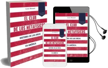 Descargar AudioLibro El Club de los Metafisicos: Historia de las Ideas en America de Louis Menand año 2016