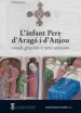 AudioLibro Infant Pere d Arago i d Anjonu: Molt Gracios e Savi Senyor de Antonio Conejo Da Pena