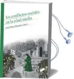 Descargar AudioLibro Los Conflictos Sociales en la Edad Media de Jose Maria Monsalvo Anton año 2016