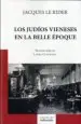 AudioLibro Los Judios Vieneses en la Belle Epoque de Jacques Le Rider