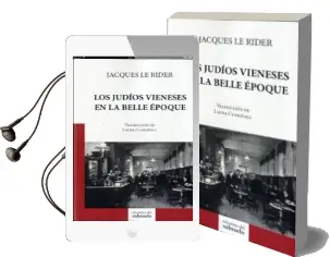 Descargar AudioLibro Los Judios Vieneses en la Belle Epoque de Jacques Le Rider año 2016