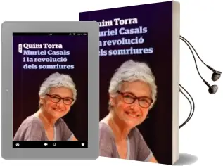 Descargar AudioLibro Muriel Casals i la Revolució Dels Somriures de Quim Torra año 2016