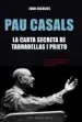 AudioLibro Pau Casals: La Carta Secreta de Tarradellas i Prieto de Joan Esculies