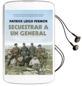 Descargar AudioLibro Secuestrar a un General de Patrick Leigh Fermor año 2016