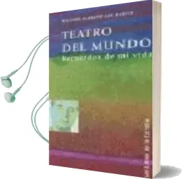 Descargar AudioLibro Teatro del Mundo: Recuerdos de mi Vida de Melchor Almagro San Martin año 2016
