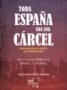 AudioLibro Toda España era una Carcel: Memoria de los Presos del Franquismo de Rodolfo Serrano