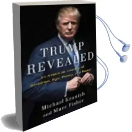 Descargar AudioLibro Trump Revealed: An American Journey of Ambition, Ego, Money, and Power de Michael Kranish año 2016