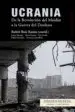 AudioLibro Ucrania: De la Revolucion del Maidan a la Guerra del Donbass de Ruben Ruiz Ramas