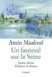 AudioLibro Un Fauteuil sur la Seine : Quatre Siecles d Histoire de France  de Amin Maalouf