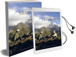 Descargar AudioLibro Vilcabamba: El Refugio Sagrado de los Incas de Santiago Del Valle Chousa año 2016