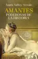 AudioLibro Amantes Poderosas de la Historia de Angela Vallvey Arevalo