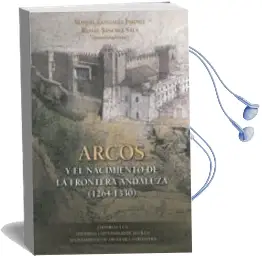 Descargar AudioLibro Arcos y el Nacimiento de la Frontera de M. Gonzalez Jimenez año 2016