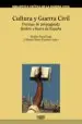 AudioLibro Cultura y Guerra Civil: Formas de Propaganda Dentro y Fuera de España de Emilio (Ed.) Peral Vega