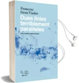 Descargar AudioLibro Dues Linies Terriblement Paral·Leles (2ª Ed.) de Francesc Grau I Viader año 2016