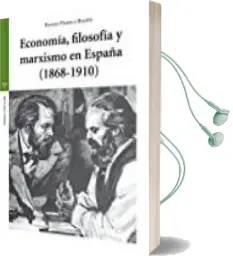 Descargar AudioLibro Economía, Filosofía y Marxismo en España (1868-1910) de Rafael Priesca Balbin año 2016