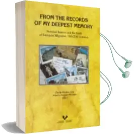 Descargar AudioLibro From the Records of my Deepest Memory. Personal Sources and the s Tudy of European Migration, 18Th-20Th Centuries de Oscar Alvarez Gila; Alberto (Eds) Angulo Morales año 2016