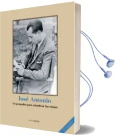 Descargar AudioLibro Jose Antonio, un Pensador para Alumbrar las Ruinas (2ª Ed.) de Pablo Gasco De La Rocha año 2016
