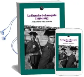 Descargar AudioLibro La España del Maquis (1936-1965) de Jose Antonio Vidal Castaño año 2016