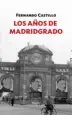 AudioLibro Los Años de Madridgrado de Fernando Castillo Caceres