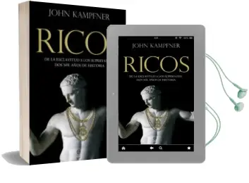 Descargar AudioLibro Ricos, una Historia: Desde los Esclavos a los Superyates: 2000 Años de Historia de John Kampfner año 2016