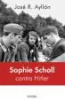 AudioLibro Sophie Scholl Contra Hitler de Ayllon Jose R