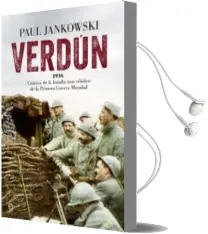 Descargar AudioLibro Verdun: 1916 Cronica de la Batalla mas Celebre de la Primera Guerra Mundial de Paul Jankowski año 2016