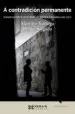 AudioLibro A Contradicion Permanente: Conversa Sobre Cinco Anos de Politica Convulsa (2012-2017) de Daniel Salgado; Martiño Noriega