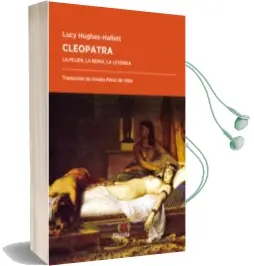 Descargar AudioLibro Cleopatra: La Mujer, la Reina, la Leyenda de Lucy Hughes Hallett año 2017