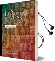 Descargar AudioLibro Con las Suelas al Viento de Martin Casariego año 2017