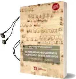 Descargar AudioLibro El Patrimonio Documental Valenciano en los Archivos de Jimenez Chornet Vicent año 2017