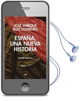 Descargar AudioLibro España una Nueva Historia (Ed. Ampliada) de Jose Enrique Ruiz Domenec año 2017
