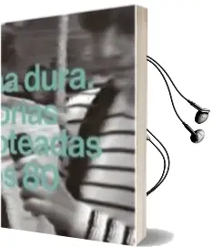 Descargar AudioLibro Gelatina Dura: Historias Escamoteadas de los 80 de Varios Autores año 2017