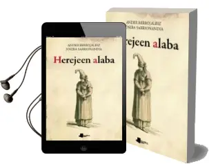 Descargar AudioLibro Herejeen Alaba de Ander / Sarriona Berrojalbiz Echevarr­A año 2017