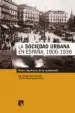 AudioLibro La Sociedad Urbana en España, 1900-1936: Redes Impulsoras de la Modernidad de Luis Enrique Otero Carvajal