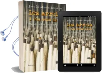 Descargar AudioLibro Les Arrels i els Seus Dies de Josep Maria Almeda I Petitpierre año 2017