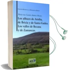 Descargar AudioLibro Los Alfoces de Arreba, de Bricia y de Santa Gadea. los Valles de Bezana y de Zamanzas de Maria Del Carmen Arribas Magro año 2017