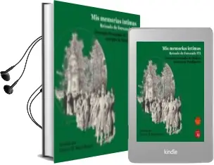 Descargar AudioLibro Mis Memorias Intimas. Reinado de Fernando vii de Fernando Fernández De Córdova año 2017
