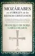 AudioLibro Mozárabes en el Origen de los Reinos Cristianos de Francisco De Borja Garcia