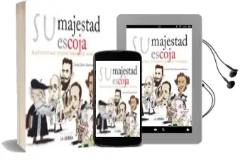 Descargar AudioLibro Su Majestad Escoja: Anécdotas Divertidas de Madrid de Carlos Osorio Garcia De Oteyza año 2017