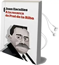 Descargar AudioLibro A la Recerca de Prat de la Riba de Joan Esculies Serrat año 2017