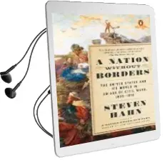 Descargar AudioLibro A Nation Without Borders: The United States and its World in an age of Civil Wars, 1830-1910 de Steven Hahn año 2017