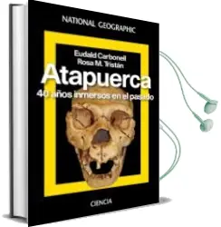 Descargar AudioLibro Atapuerca: 40 Años de Historia de Eudald Carbonell; Rosa M. Tristan año 2017
